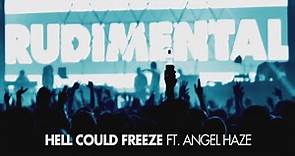 Rudimental - Hell Could Freeze ft. Angel Haze [Radio Rip]