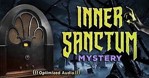 Vol. 2.1 | 2.25 Hrs - INNER SANCTUM Mystery - Old Time Radio Dramas - Volume 2: Part 1 of 2