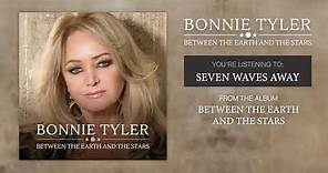 Bonnie Tyler - Seven Waves Away (Official Audio)