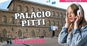 ✅PALACIO PITTI | 🎧​ Audioguía para ver FLORENCIA en 3 DIAS | Italia 👌​