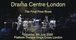 Drama Centre London G58 Final Final Bows 8th July 2022