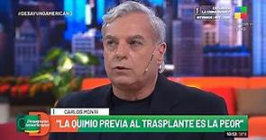 🗣️ Carlos Monti y la difícil historia de su mujer: "La quimio previa al trasplante es la peor"