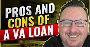 The Pros and Cons of a VA Loan - Expert Insights