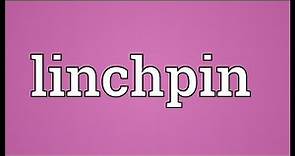 Linchpin Meaning