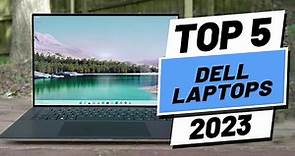 Top 5 BEST Dell Laptops of [2023]