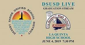 La Quinta High School 2019 Graduation