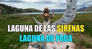 La misteriosa laguna de las Sirenas - Laguna de Paca Jauja Perú