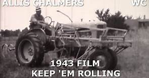 1943 Allis Chalmers Dealer Movie Keep Em Rolling