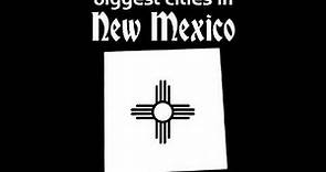 Biggest cities in New Mexico