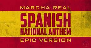 Spanish National Anthem - Marcha Real | Epic Version