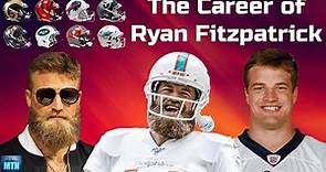 The Career Of Ryan Fitzpatrick (From Simple Journeyman QB To Everyone's Favorite NFL Player)