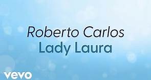 Roberto Carlos - Lady Laura (Lyric Video)
