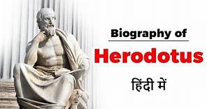 Biography of Herodotus, Ancient Greek historian, Know why he is known as Father of History?