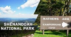 Mathews Arm Campground in the Stunning Shenandoah National Park. Review and drive through.