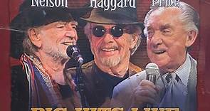 Willie Nelson, Merle Haggard, Ray Price - Big Hits Live From The Last Of The Breed Tour