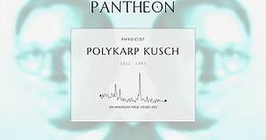 Polykarp Kusch Biography - Nobel Prize for Physics, for determination of the magnetic moment