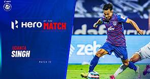 Udanta Singh - Hero of the Match | BFC 3-0 CFC | Match 72 Hero ISL 2021-22