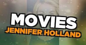 Best Jennifer Holland movies