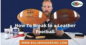 How to Break in a Leather Wilson GST Football