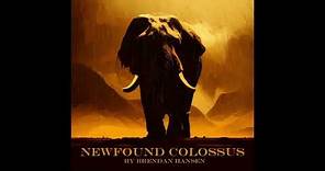 Brendan Hansen - "Newfound Colossus"