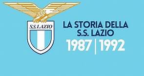 La Storia Della Società Sportiva Lazio - 1987 | 1992