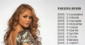 Paulina Rubio Greatest Hits || Paulina Rubio Greatest Hits Lista de reproducción