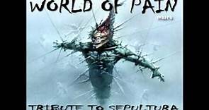 tribute to Sepultura full album ( world of pain ) \m/