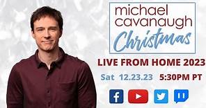 Michael Cavanaugh Christmas 2023 Live From Home Ep. 159