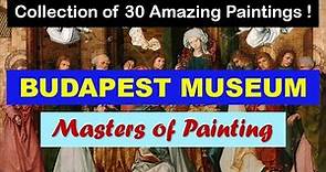 Masters of Painting | Fine Arts | Museum of Fine Arts Budapest | Art Slideshow | Great Museums