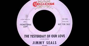 Jimmy Seals - The Yesterday Of Our Love