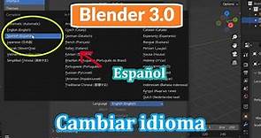 Como cambiar el idioma en Blender 3.0 2.9 y 2.8 - Tutorial Basico
