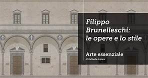 Filippo Brunelleschi: le opere e lo stile