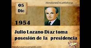 Honduras en la historia - 5 de Diciembre 1954 Julio Lozano Díaz toma posesión de la presidencia