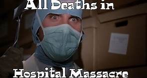 All Deaths in Hospital Massacre (1981)