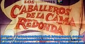 Los caballeros de la cama redonda (1973) (español latino)
