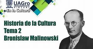 Historia de la Cultura - Tema 2 - Bronislaw Malinowski