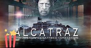 EPIC TRUE CRIME DOC! | Alcatraz Prison Escape | FULL MOVIE | 2015 | Crime, Documentary | Danny Trejo