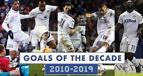 Leeds United: Goals of the Decade - 2010-2019