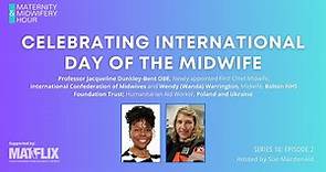 10.2 Celebrating International Day of the Midwife #MidwiferyHour