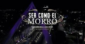 Marco rodriguez ft. Alex torres SER COMO EL MORRO (video oficial)
