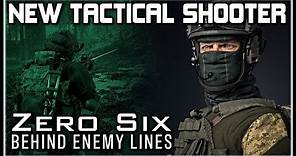 Zero Six Behind Enemy Lines | NEW 3rd Person Tactical Shooter with Ghost Recon & Socom Roots!