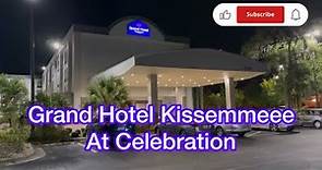Grand Hotel Kissemmee at Celebration