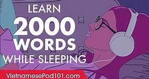 Vietnamese Conversation: Learn while you Sleep with 2000 words