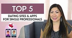 5 Best Online Dating Sites & Apps For Professionals 👩‍💻