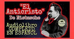 ✅ Friedrich Nietzsche - El Anticristo (Audiolibro Completo en Español) "Voz Humana"