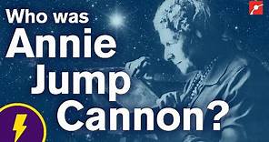 Who Was Annie Jump Cannon?