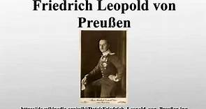 Friedrich Leopold von Preußen