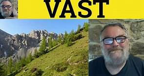 🔵 Vast Meaning - Vastly Examples - Vast Definition - Vastly Explained - Vivid Adjectives Vast Vastly