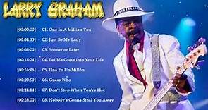 Larry Graham - Greatest Hits (Full Album) | Best of Larry Graham Playlist