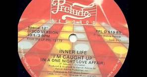 Inner Life - I'm Caught Up (In a One Night Love Affair)